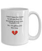 Coffee Mug Break Up Coffee Mug, Funny Joke 15oz and 11oz