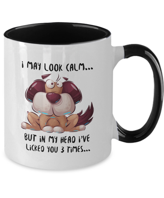 Two Toned I May Look Calm Coffee Mug, 11 or 15 oz Ceramic Fnny Mug Gift