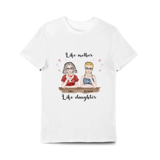 Mom & Daughter Customizable Like Mother, Like Daughter Unisex Short-Sleeve T-Shirt